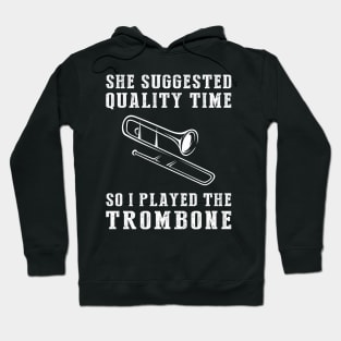 Brass-ing Up Quality Time - Funny Trombone Tee! Hoodie